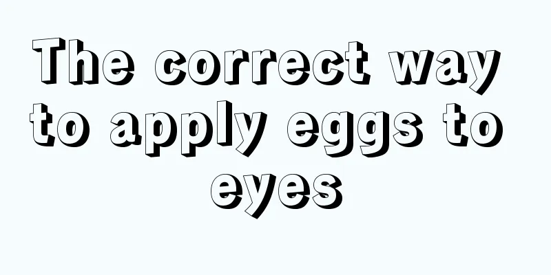 The correct way to apply eggs to eyes
