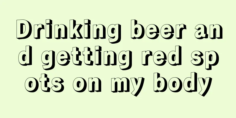 Drinking beer and getting red spots on my body