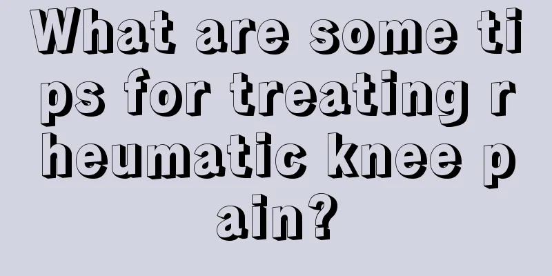 What are some tips for treating rheumatic knee pain?