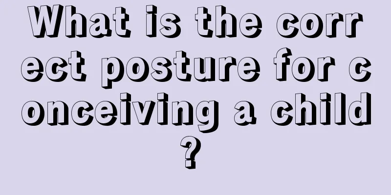 What is the correct posture for conceiving a child? 