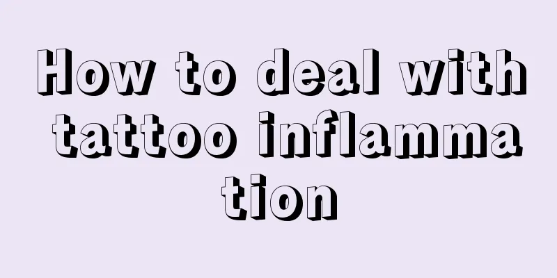 How to deal with tattoo inflammation
