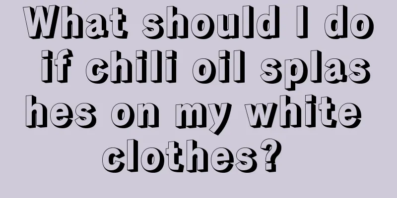 What should I do if chili oil splashes on my white clothes? 