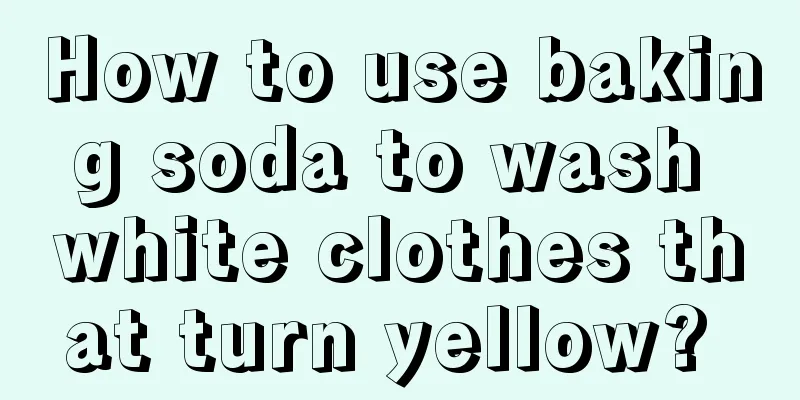 How to use baking soda to wash white clothes that turn yellow? 