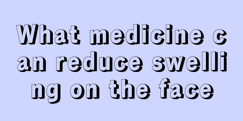 What medicine can reduce swelling on the face