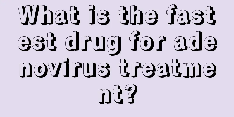 What is the fastest drug for adenovirus treatment?