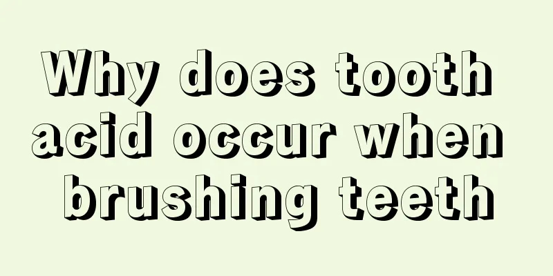 Why does tooth acid occur when brushing teeth