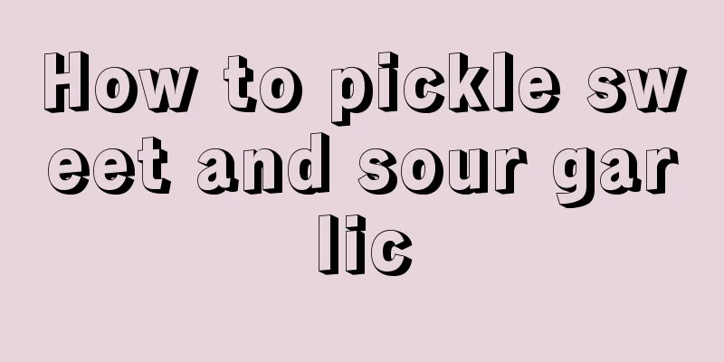 How to pickle sweet and sour garlic