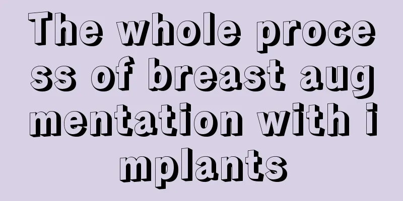 The whole process of breast augmentation with implants