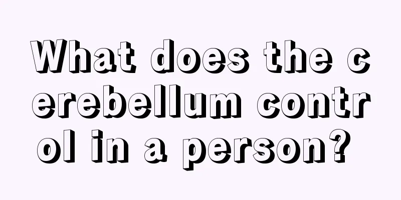 What does the cerebellum control in a person? 