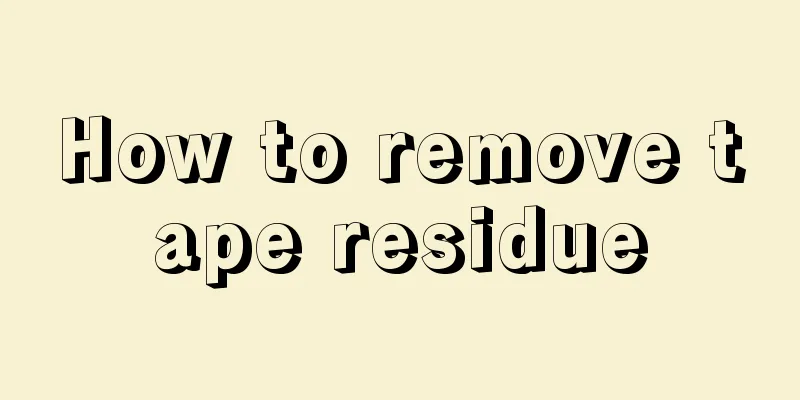How to remove tape residue