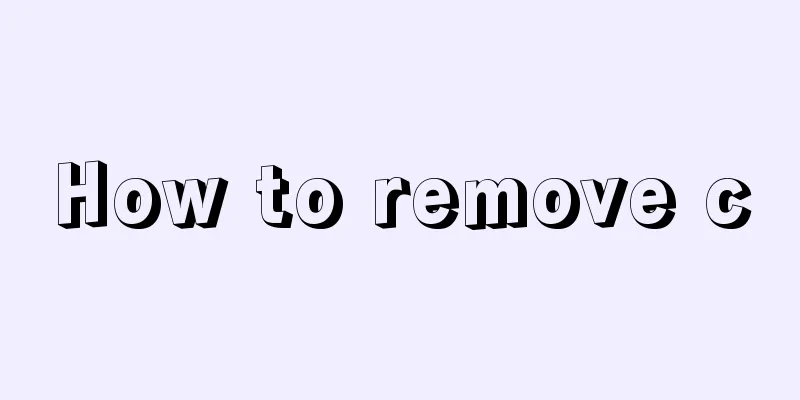 How to remove c