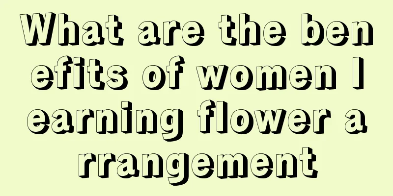 What are the benefits of women learning flower arrangement