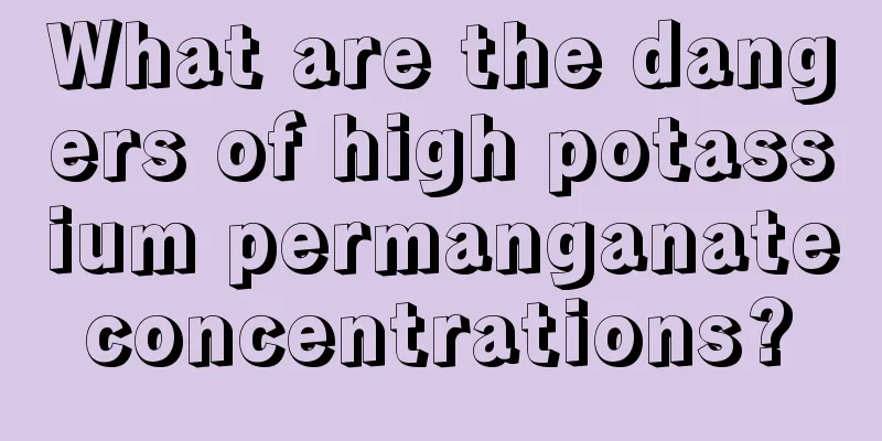 What are the dangers of high potassium permanganate concentrations? 
