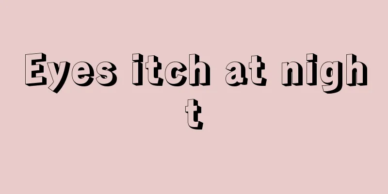 Eyes itch at night