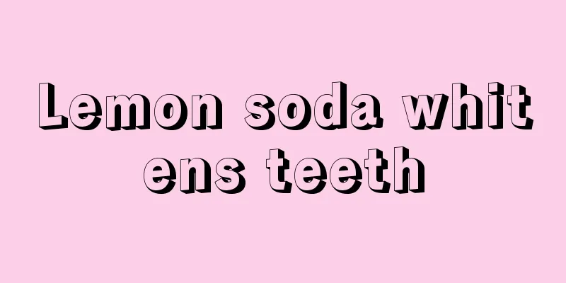 Lemon soda whitens teeth