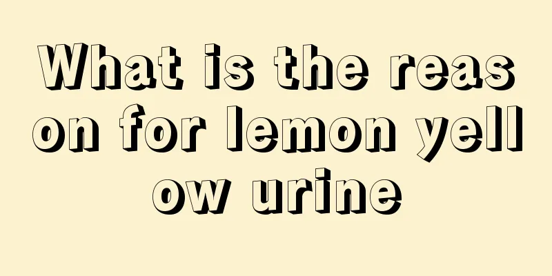What is the reason for lemon yellow urine