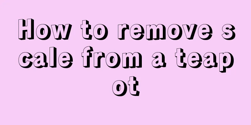 How to remove scale from a teapot