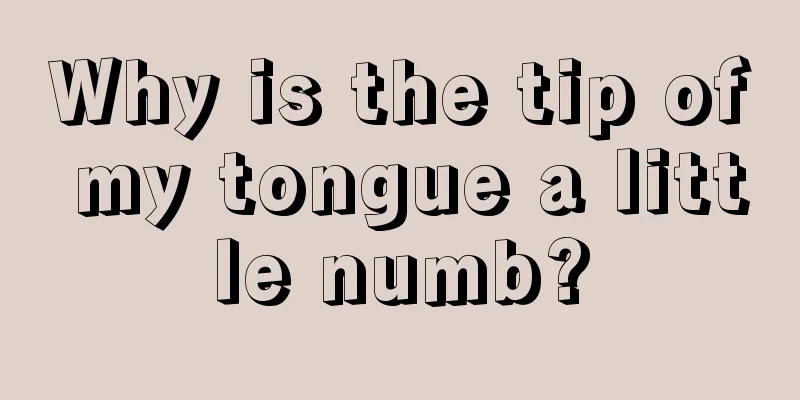 Why is the tip of my tongue a little numb?