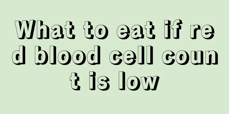 What to eat if red blood cell count is low