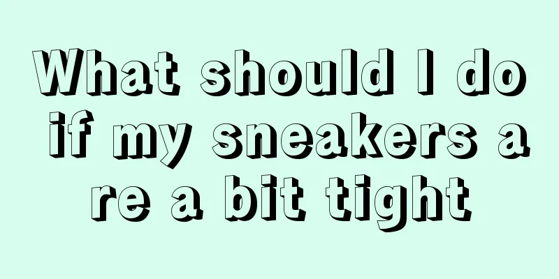 What should I do if my sneakers are a bit tight