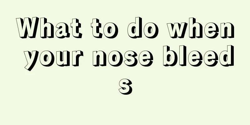 What to do when your nose bleeds