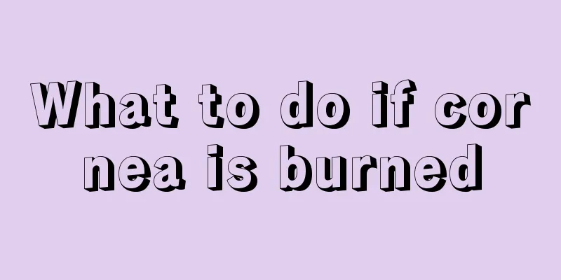 What to do if cornea is burned