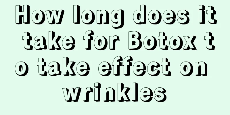 How long does it take for Botox to take effect on wrinkles