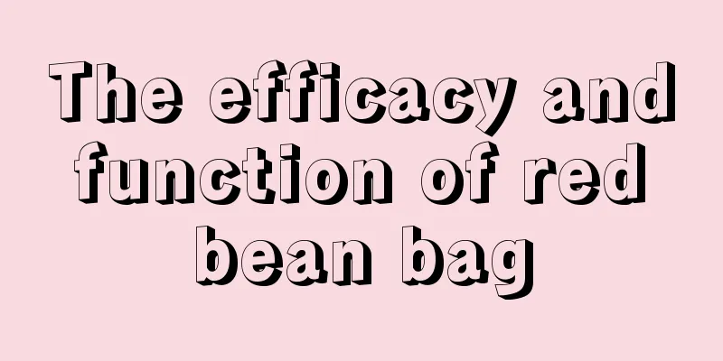 The efficacy and function of red bean bag