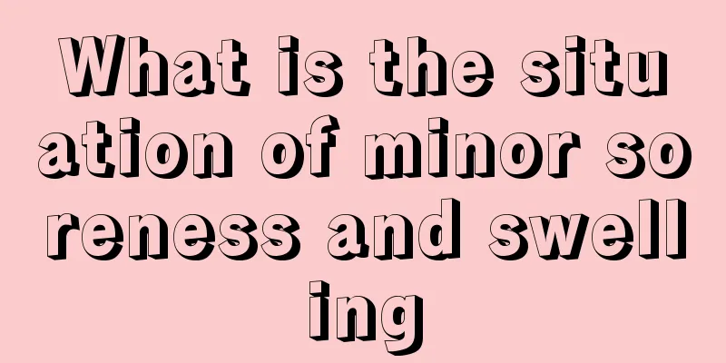 What is the situation of minor soreness and swelling
