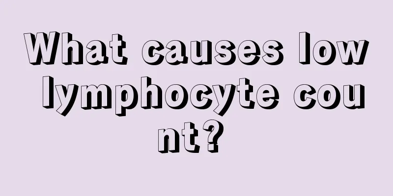 What causes low lymphocyte count? 