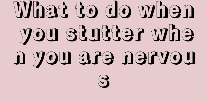 What to do when you stutter when you are nervous