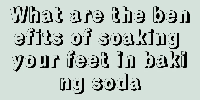What are the benefits of soaking your feet in baking soda