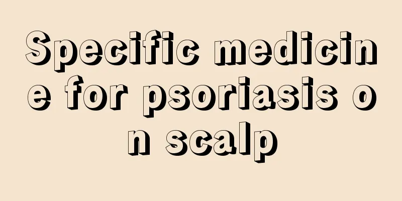 Specific medicine for psoriasis on scalp