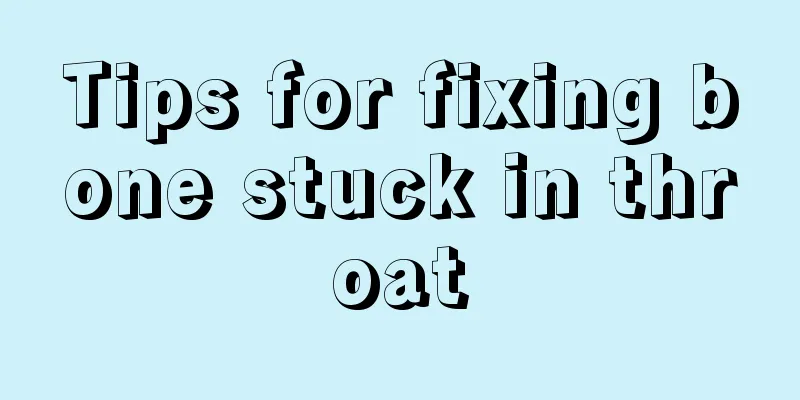 Tips for fixing bone stuck in throat