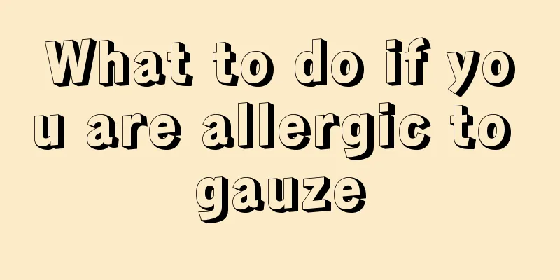 What to do if you are allergic to gauze