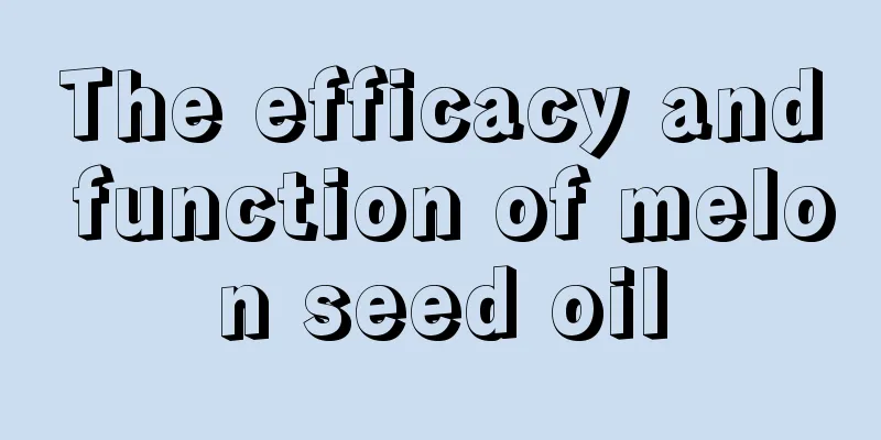 The efficacy and function of melon seed oil