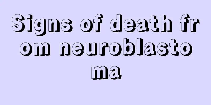 Signs of death from neuroblastoma