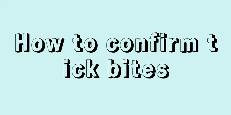 How to confirm tick bites
