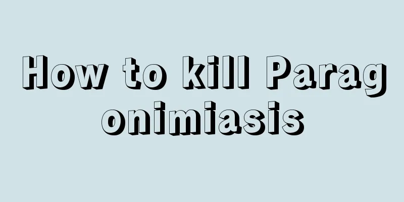 How to kill Paragonimiasis