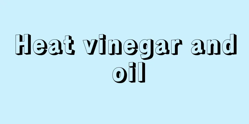 Heat vinegar and oil