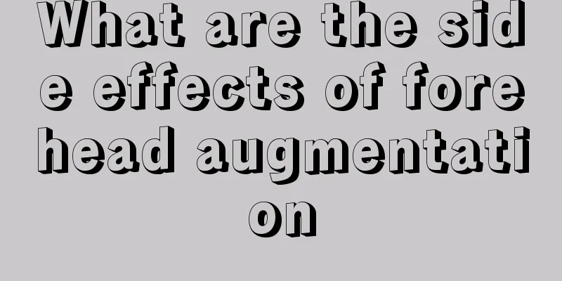 What are the side effects of forehead augmentation