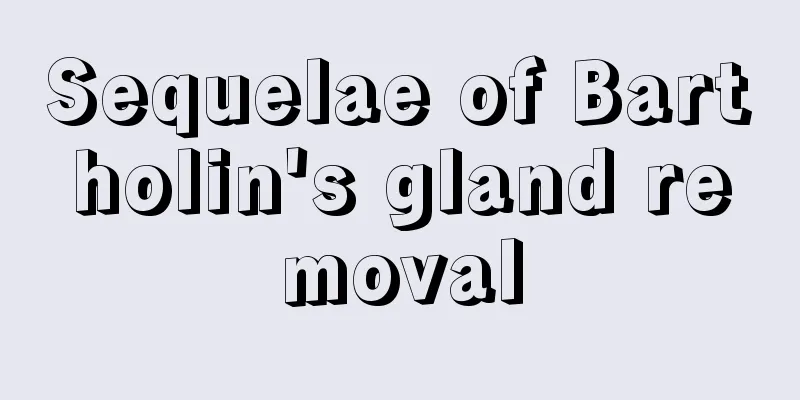 Sequelae of Bartholin's gland removal