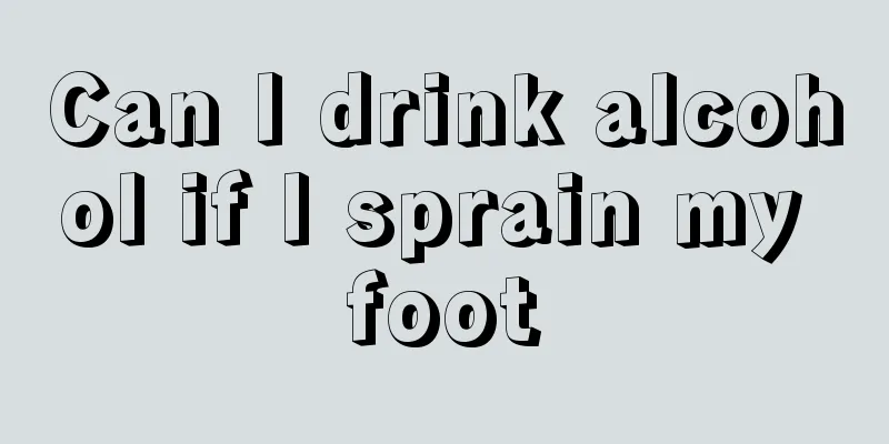 Can I drink alcohol if I sprain my foot