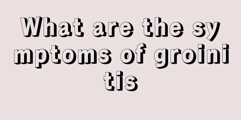 What are the symptoms of groinitis