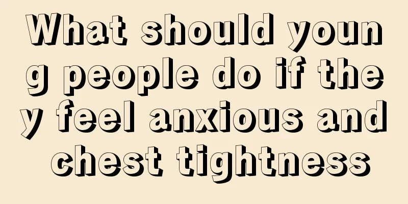 What should young people do if they feel anxious and chest tightness