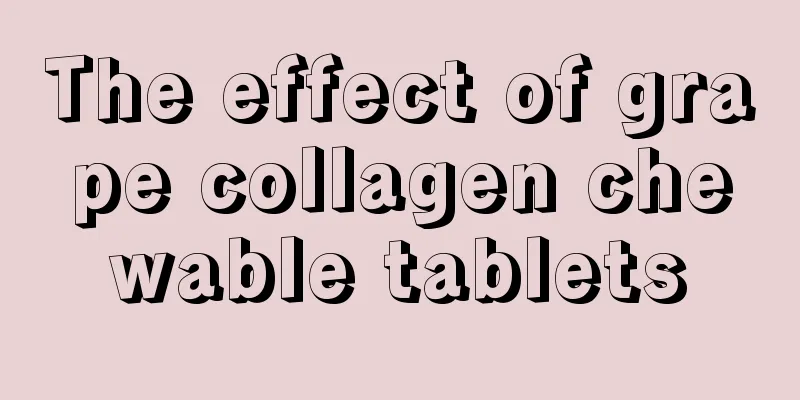 The effect of grape collagen chewable tablets