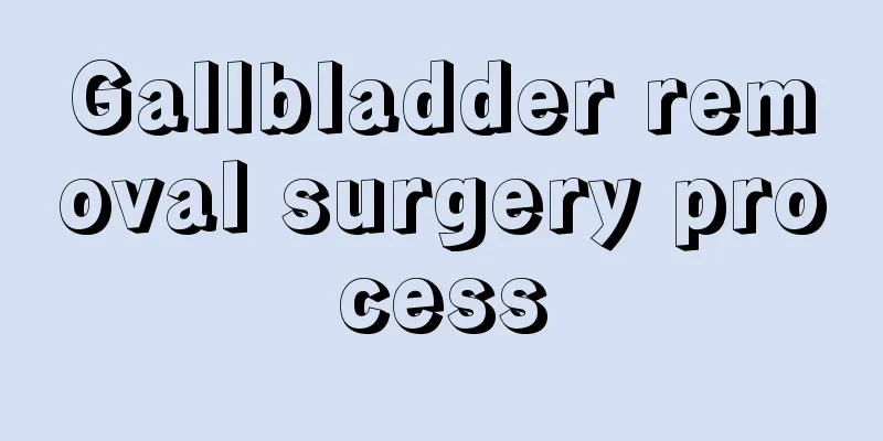Gallbladder removal surgery process