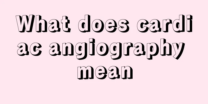 What does cardiac angiography mean