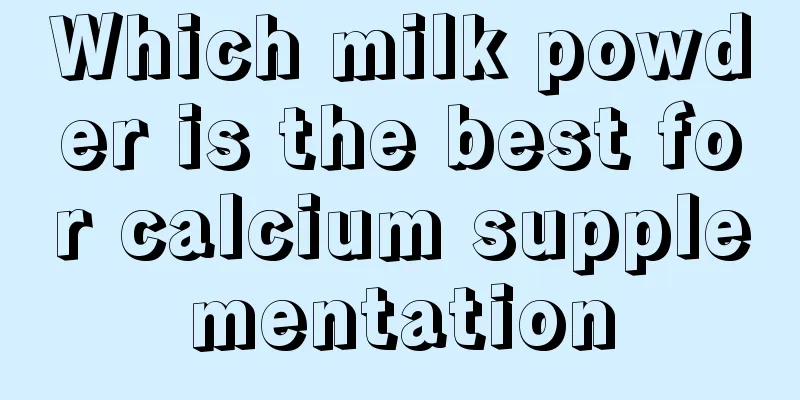 Which milk powder is the best for calcium supplementation