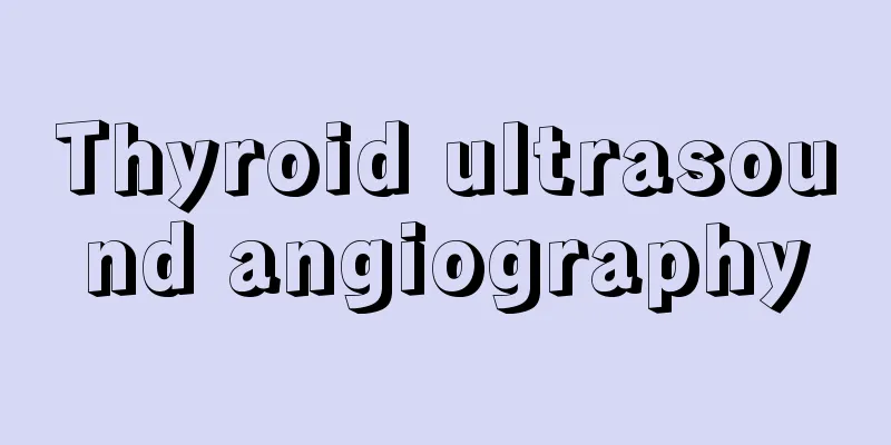 Thyroid ultrasound angiography